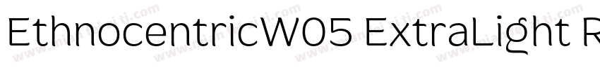 EthnocentricW05 ExtraLight Regular字体转换